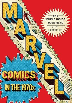 marvel comics in the 1970s the world inside your head 1st edition eliot borenstein 1501767828, 978-1501767821