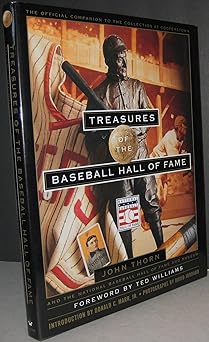 treasures of the baseball hall of fame the national baseball hall of fame and museum 1st edition john thorn