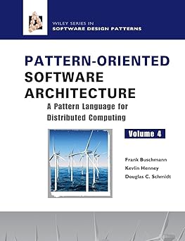 pattern oriented software architecture volume 4 a pattern language for distributed computing 1st edition