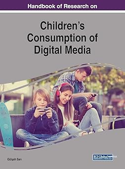 handbook of research on childrens consumption of digital media 1st edition glsah sari 1522557334,