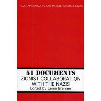 51 documents zionist collaboration with the nazis 1st edition lenni brenner 1569804338, 978-1569804339