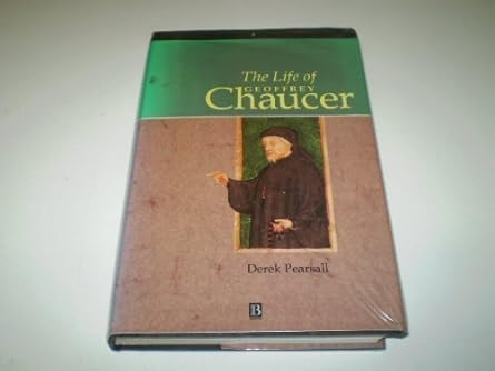 the life of geoffrey chaucer a critical biography 1st edition derek albert pearsall 1557862052, 978-1557862051
