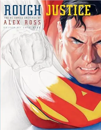 rough justice the dc comics sketches of alex ross 1st edition alex ross ,chip kidd 0375714901, 978-0375714900