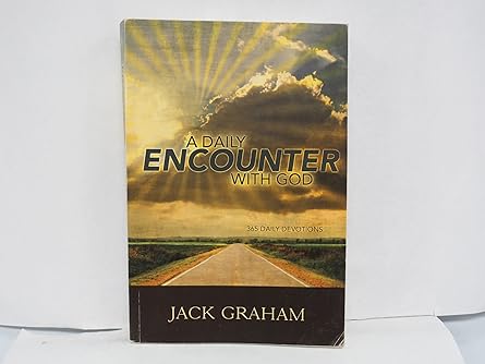a daily encounter with god 365 daily devotions 1st edition jack graham 0970377800, 978-0970377807