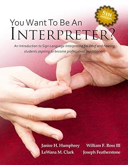 so you want to be interpreter 1st edition william f ross jan humphrey, lewana clark, joseph featherstone