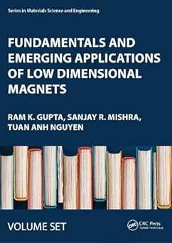 fundamentals and emerging applications of low dimensional magnets two volume set 1st edition ram k gupta