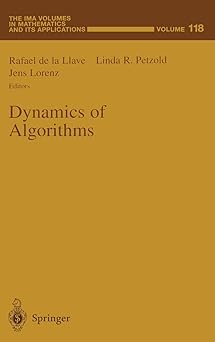 dynamics of algorithms 1st edition rafael de la llave ,linda r petzold ,jens lorenz 038798920x, 978-0387989204