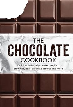the chocolate cookbook deliciously decadent cakes cookies brownies bars breads desserts and more 1st edition