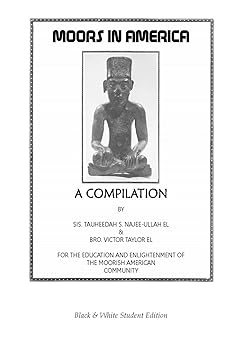 moors in america a compilation 1st edition moorish science temple ,bro victor j taylor el ,sis tauheedah s