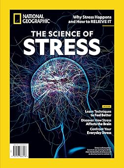 national geographic science of stress 1st edition the editors of national geographic 1547866292,