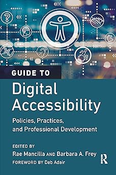 guide to digital accessibility 1st edition rae mancilla ,barbara a frey 1642674532, 978-1642674538