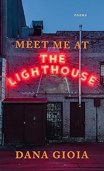 meet me at the lighthouse poems 1st edition dana gioia 1644452154, 978-1644452158