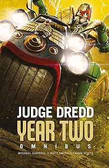 judge dredd year two 1st edition michael carroll ,matthew smith ,cavan scott 178108596x, 978-1781085967