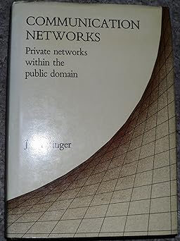 communication networks private networks within the public domain 1st edition j e ettinger 0080286097,