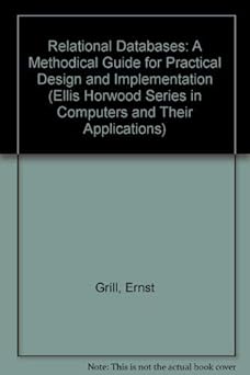 relational databases a methodical guide for practical design and implementation 1st edition ernst grill