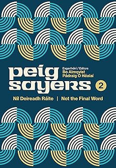 peig sayers vol 2 na l deireadh ra ite / not the final word 1st edition pa draig a ha c alaa ,bo almqvist