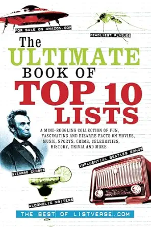 the ultimate book of top ten lists a mind boggling collection of fun fascinating and bizarre facts on movies