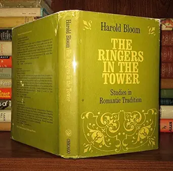 the ringers in the tower studies in romantic tradition 1st edition harold bloom 0226060489, 978-0226060484