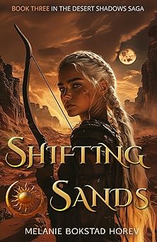 shifting sands a post apocalyptic dystopian novel 1st edition melanie bokstad horev 8794421897, 978-8794421898