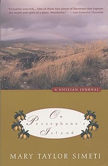 on persephones island a sicilian journal 1st edition mary taylor simeti 0679764143, 978-0679764144