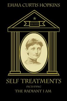 self treatments including the radiant i am 1st edition emma curtis hopkins 0945385145, 978-0945385141