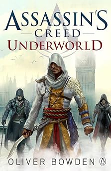 assassins creed underworld book 8 1st edition oliver bowden 1405918861, 978-1405918862