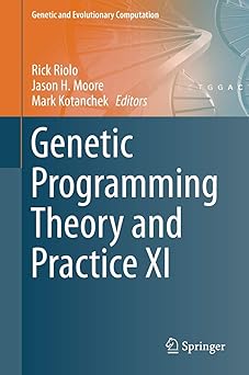 genetic programming theory and practice xi 1st edition rick riolo ,jason h moore ,mark kotanchek 1493903748,
