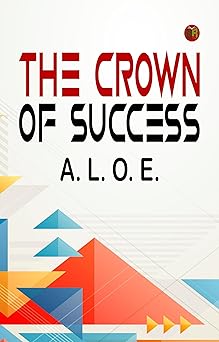 the crown of success 1st edition a l o e 9361243969, 978-9361243967