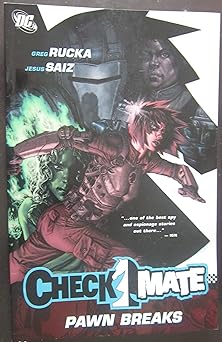 checkmate vol 2 pawn breaks 1st edition greg rucka ,jesus saiz 1401214452, 978-1401214456