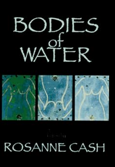 bodies of water 1st edition rosanne cash 0786860839, 978-0786860838