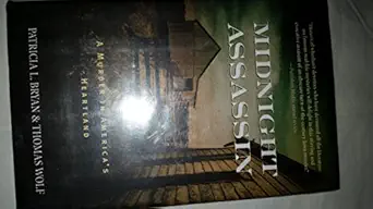 midnight assassin a murder in americas heartland 1st edition patricia l bryan ,thomas wolf 1565123069,
