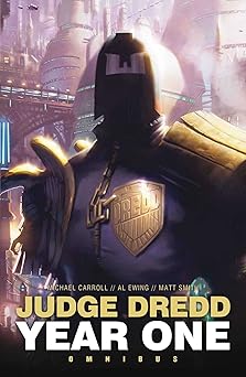 judge dredd year one 1st edition matthew smith ,michael carroll ,al ewing 178108274x, 978-1781082744