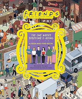 friends the one where everyone is hiding a seek and find book 1st edition michelle morgan 0762482907,