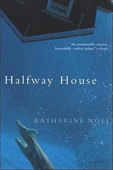 halfway house a novel 1st edition katharine noel 0802142915, 978-0802142917