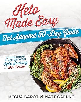 keto made easy fat adapted 50 day guide 1st edition megha bardot ,matt gaedke 1628603720, 978-1628603729
