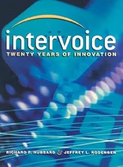 intervoice twenty years of innovation 1st edition richard f hubbard ,jeffrey l rodengen 094590388x,