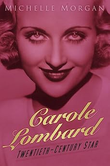 carole lombard twentieth century star 1st edition michelle morgan 075096605x, 978-0750966054