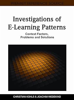 investigations of e learning patterns context factors problems and solutions 1st edition christian kohls