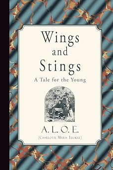 wings and stings a tale for the young 1st edition a l o e 1941281478, 978-1941281475