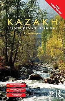 colloquial kazakh 1st edition zaure batayeva 1138958565, 978-1138958562