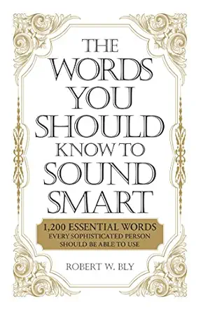 the words you should know to sound smart 1200 essential words every sophisticated person should be able to