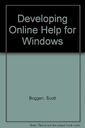 developing online help for windows/book and disk 1st edition scott boggan ,david farkas ,joe welinske