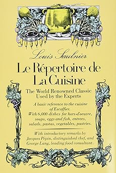 le repertoire de la cuisine the world renowned classic used by the experts 1st edition louis saulnier ,e