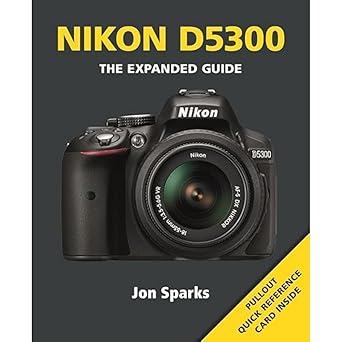 nikon d5300 1st edition jon sparks 178145096x, 978-1781450963