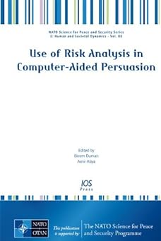 use of risk analysis in computer aided persuasion 1st edition amir atiya 1607508273, 978-1607508274