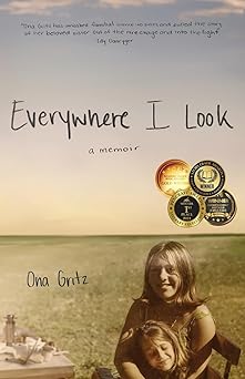 everywhere i look 1st edition ona gritz 162720508x, 978-1627205085