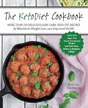 the ketodiet cookbook more than 150 delicious low carb high fat recipes for maximum weight loss and improved