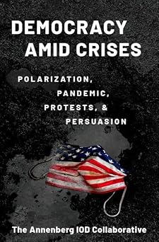democracy amid crises polarization pandemic protests and persuasion 1st edition matthew levendusky ,josh
