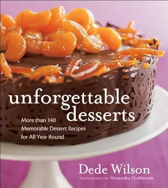 unforgettable desserts 1st edition dede wilson 0470186496, 978-0470186497