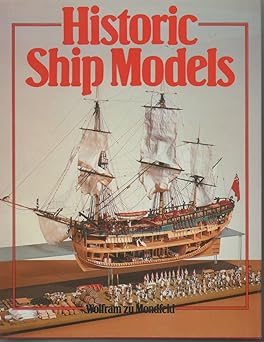historic ship models 1st edition wolfram zu mondfeld 0806957328, 978-0806957326